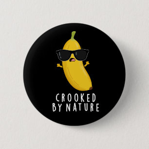 Badge Rond 5 Cm Crooked By Nature Funny Banana Pun Dark BG