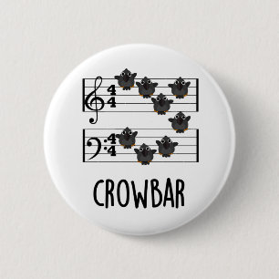 Badge Rond 5 Cm Crow Bar Musique Drôle Pun Oiseau