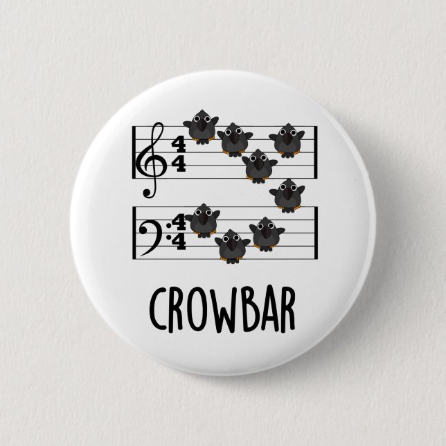 Badge Rond 5 Cm Crow Bar Musique Drôle Pun Oiseau (Devant)