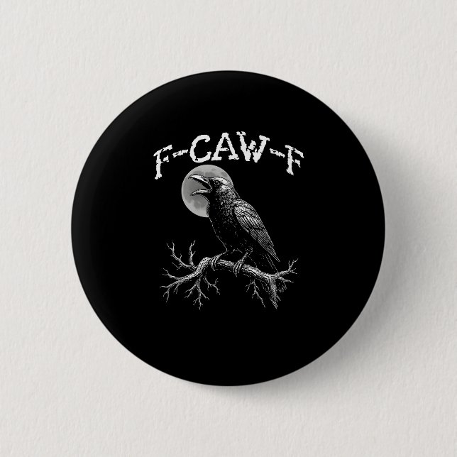 Badge Rond 5 Cm Crow F-Caw-F Funny Bird Crow Humor Creative Casual (Devant)