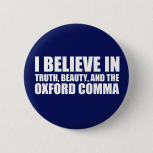 Badge Rond 5 Cm Croyez en l'Humour Oxford Comma