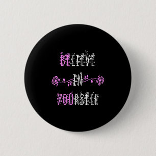 Badge Rond 5 Cm Croyez En Vous-Même Message Positif Inspirationnel