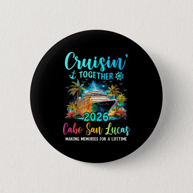 Badge Rond 5 Cm Cruisin' Together Cabo San Lucas 2026 Family Cruis (Devant)
