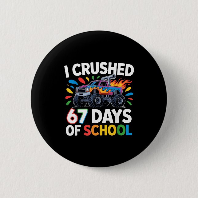 Badge Rond 5 Cm Crushed 67 Days Of School _ Monster Truck Kids Des (Devant)