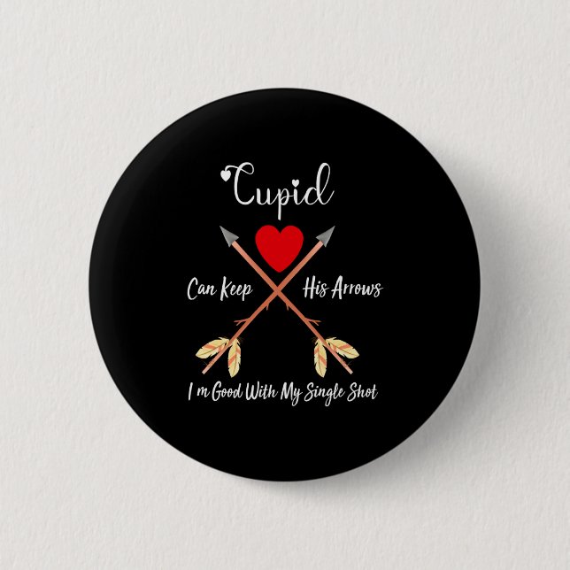 Badge Rond 5 Cm Cud Can Keep His Arrows Anti Valentines Day Sin  (Devant)