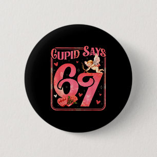 Badge Rond 5 Cm Cud dit 67 drôle de Saint-Valentin Six Sept Mème C