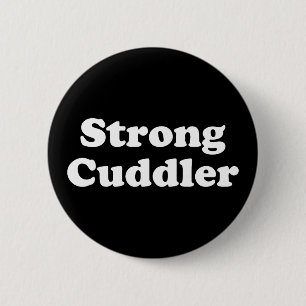 Badge Rond 5 Cm Cuddler fort
