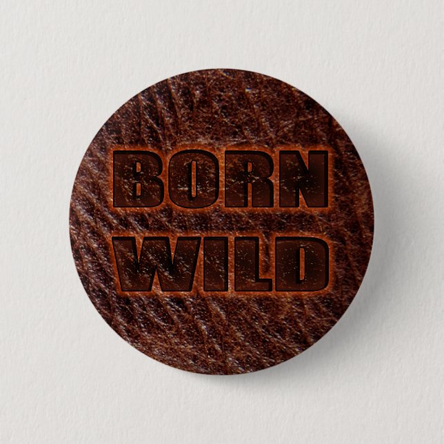 Badge Rond 5 Cm Cuir véritable sauvage né (Devant)