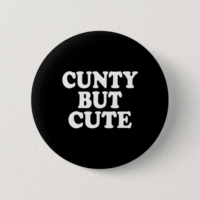 Badge Rond 5 Cm Cunty, mais mignon (Devant)