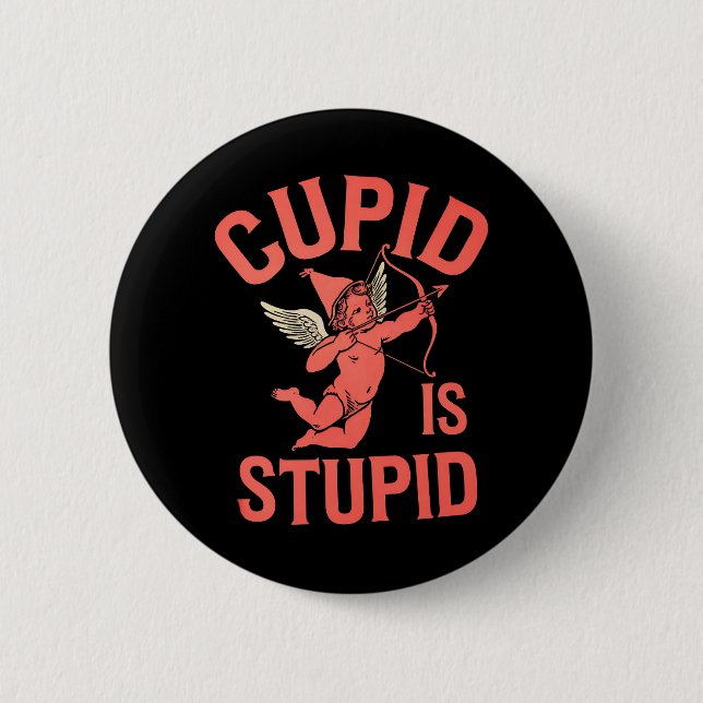Badge Rond 5 Cm Cupid est stupide drôle de la Saint-Valentin (Devant)