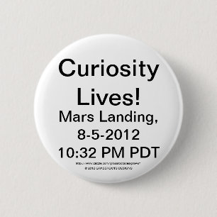 Badge Rond 5 Cm Curiosity Lives Mars Landing 22:32 PM PDT 8-5-2012