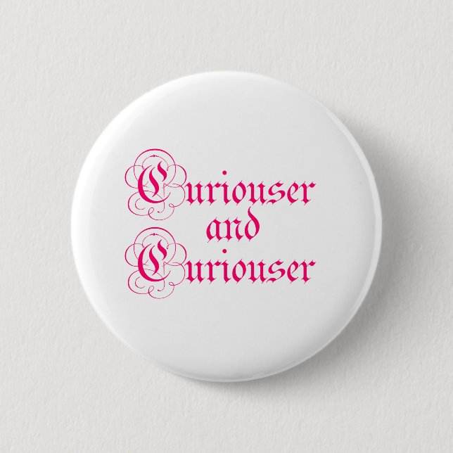 Badge Rond 5 Cm Curiouser & Curiouser (Devant)