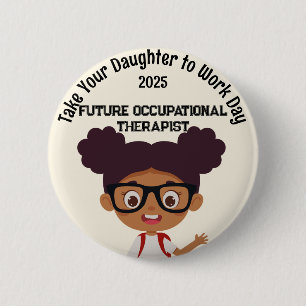 Badge Rond 5 Cm Custom AA Girl Take Kid Travail ergothérapie