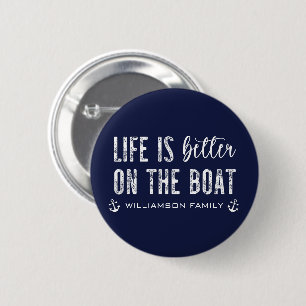 Badge Rond 5 Cm Custom Life est meilleur sur le bateau Boat Life