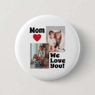 Badge Rond 5 Cm Custom We Love You Mom Photo - Personnaliser Avec 