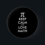 Badge Rond 5 Cm Customizable Internet meme KEEP CALM and LOVE MATH<br><div class="desc">Customizable Internet meme KEEP CALM and LOVE MATH</div>
