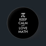 Badge Rond 5 Cm Customizable Internet meme KEEP CALM and LOVE MATH<br><div class="desc">Customizable Internet meme KEEP CALM and LOVE MATH</div>