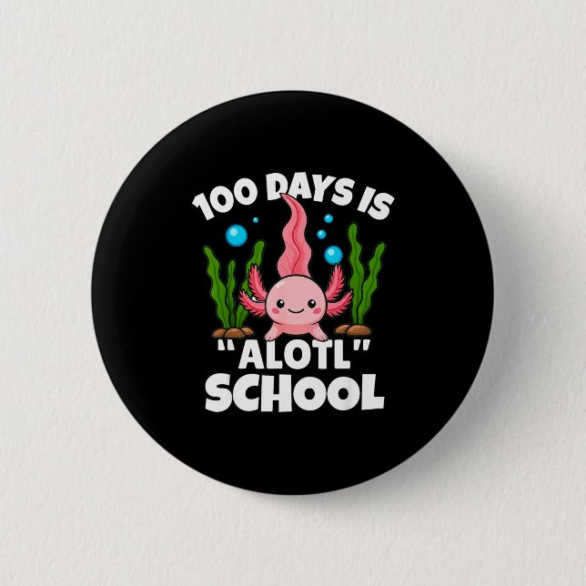 Badge Rond 5 Cm Cute 100 Days Of School Axolotl Alotl Pun Girls Bo (Devant)