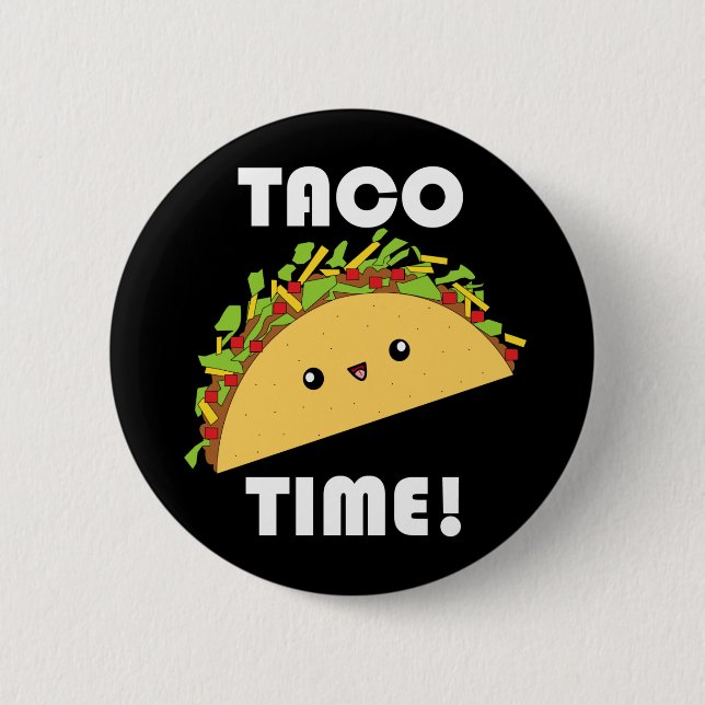 Badge Rond 5 Cm Cute kawaii Taco Time bouton (Devant)