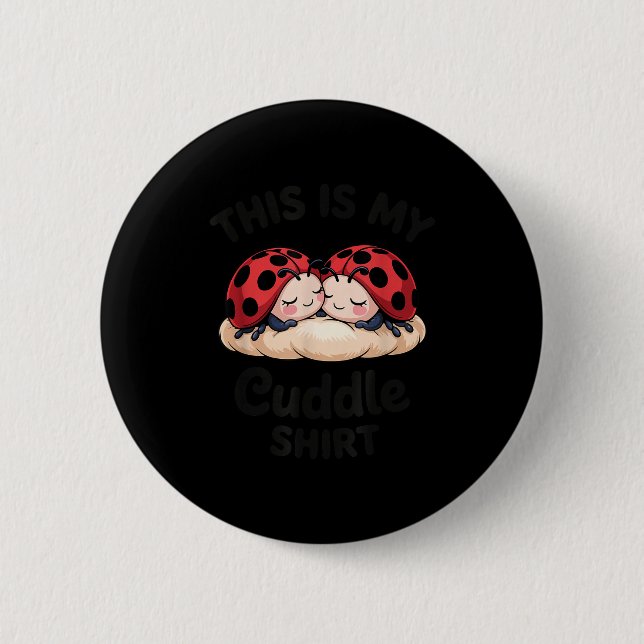 Badge Rond 5 Cm Cute Ladybug Couple This Is My Cuddle  (Devant)