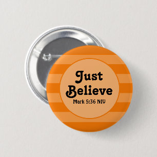 Badge Rond 5 Cm Cute Orange Croire la Bible Verse Espoir et foi
