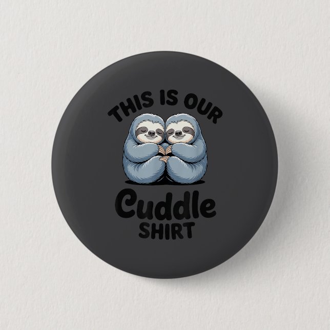 Badge Rond 5 Cm Cute Sloth Couple This Is Our Cuddle  (Devant)