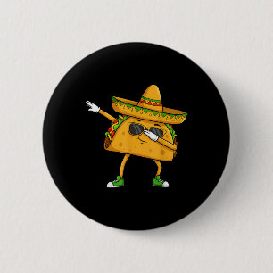 Badge Rond 5 Cm Dabbing Taco Cinco De Mayo Drôle Nourriture Mexica