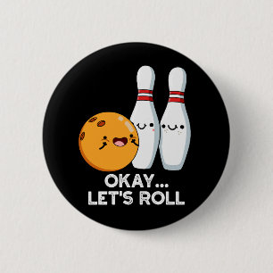 Badge Rond 5 Cm D'accord, c'est parti Drôle de jeu de mots de bowl