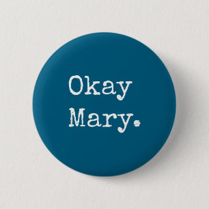 Badge Rond 5 Cm D'accord Marie Citation de mème sarcastique drôle