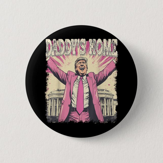 Badge Rond 5 Cm Daddy Accueil Trump Daddy Daddy Home (Devant)