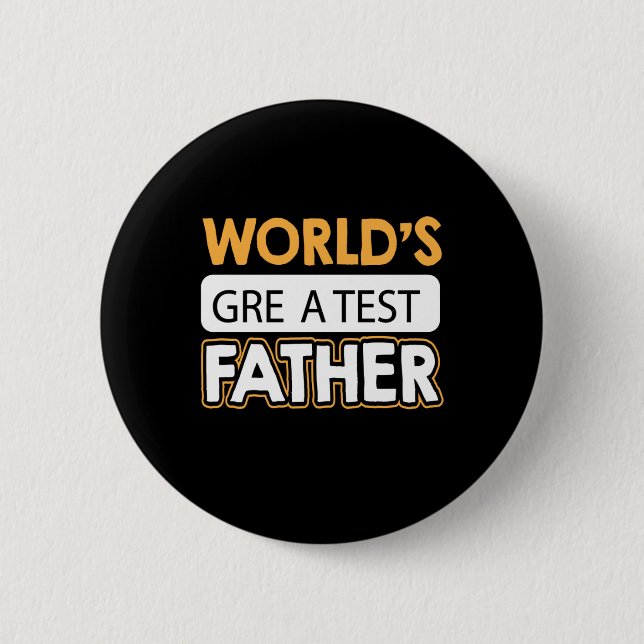 Badge Rond 5 Cm Daddy Gift Le plus grand père du monde (Devant)