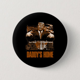 Badge Rond 5 Cm Daddys Accueil Maison Blanche Élection Trump 2024