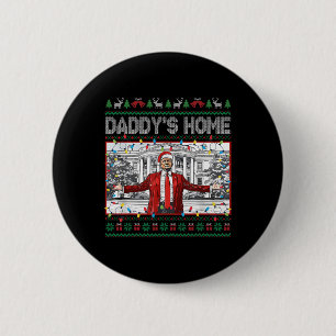 Badge Rond 5 Cm Daddy's Home Funny Père Noël Trump Christmas Ugly