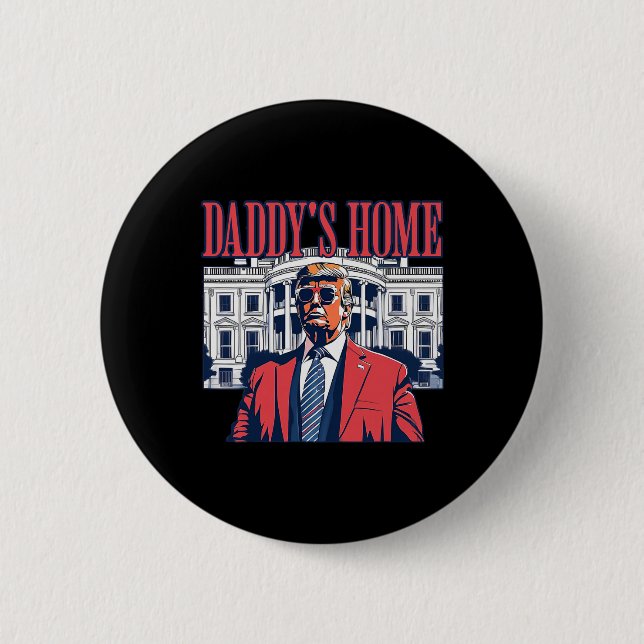 Badge Rond 5 Cm Daddys Home Maison Blanche Trump 2024 (Devant)