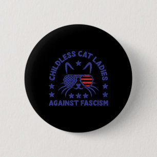 Badge Rond 5 Cm Dames de chats sans enfants contre le fascisme Drô