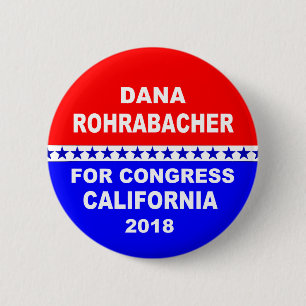 Badge Rond 5 Cm Dana Rohrabacher pour le congrès la Californie