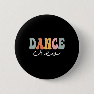Badge Rond 5 Cm Dance Crew Retro Groovy Vintage Happy First Day