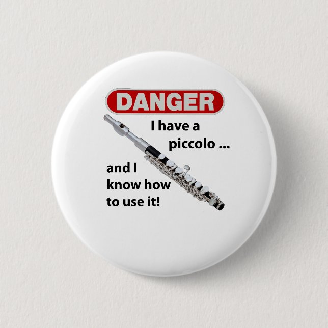 Badge Rond 5 Cm DANGER ! J'ai un de petite flûte… (Devant)