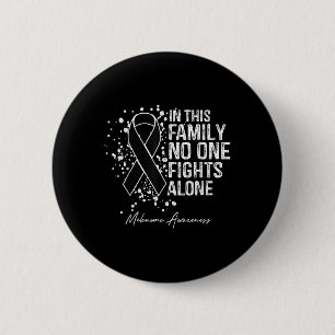 Badge Rond 5 Cm Dans cette famille combat seul Chemise Melanoma