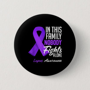 Badge Rond 5 Cm Dans Cette Famille, Personne ne combat seul Lupus