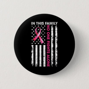 Badge Rond 5 Cm Dans Cette Famille, Personne Ne Lutte Seul Cancer
