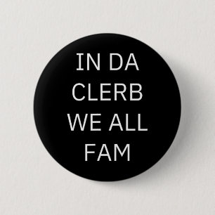 Badge Rond 5 Cm Dans Da Clerb Nous Faisons Tous Fam Dans Le Club N