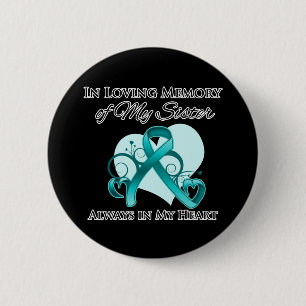 Badge Rond 5 Cm Dans la mémoire de ma soeur - Cancer ovarien