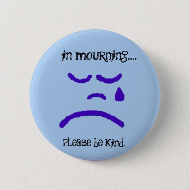 Badge Rond 5 Cm dans le deuil par le peacewillow (Devant)