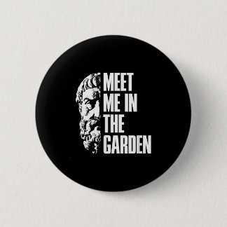 Badge Rond 5 Cm Dans Le Jardin Epicurus Citation Chemise - Philoso