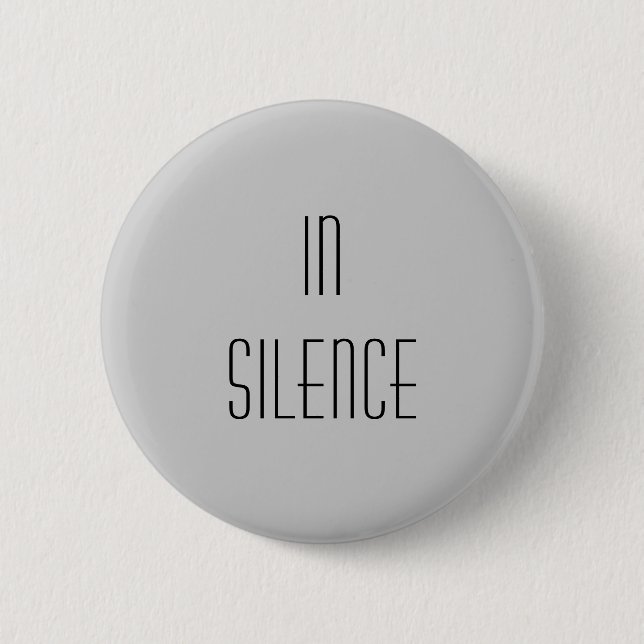 Badge Rond 5 Cm Dans le silence--Moderne gris (Devant)