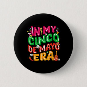 Badge Rond 5 Cm Dans ma fête de Cinco De Mayo à l'ère de la fiesta