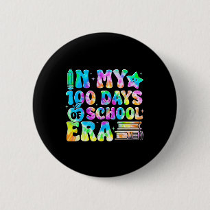 Badge Rond 5 Cm Dans mon époque de 100 jours d'école Tie Dye 100e 