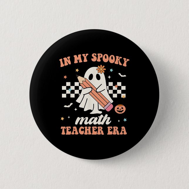 Badge Rond 5 Cm Dans Mon Époque De Professeurs De Maths Éffrayants (Devant)