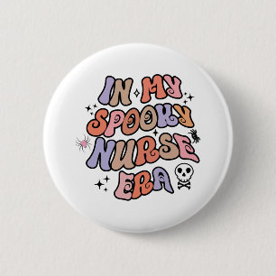 Badge Rond 5 Cm Dans Mon Époque Éffrayante Infirmière Halloween In